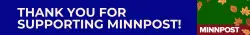 Thanks for your support of MinnPost this fall🍂